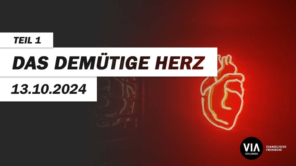 Das demütige Herz Teil 1